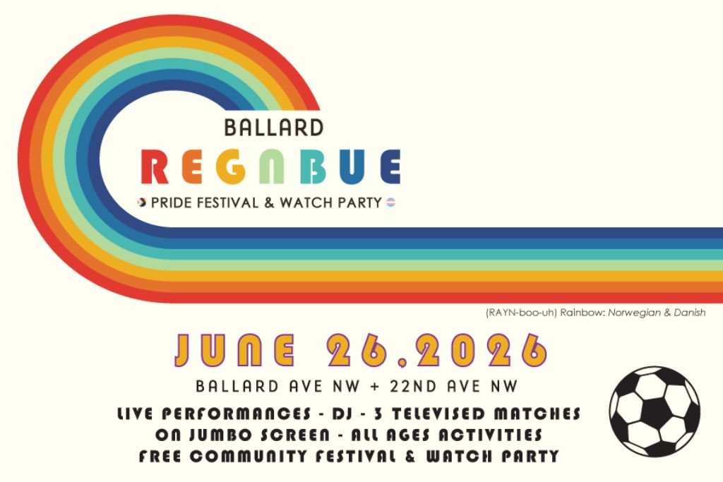 A colorful rainbow arches over bold text promoting Ballard REGNBUE Pride Festival & Watch Party on June 26, 2026, with event details and a soccer ball graphic in the bottom right corner.