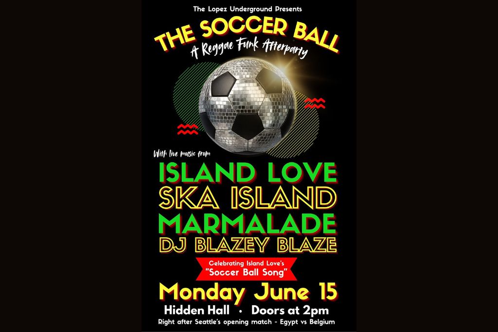 Poster for "The Soccer Ball: A Reggae Funk Afterparty" with a soccer ball graphic, neon lights, band names (Island Love, Ska Island, Marmalade, DJ Blazey Blaze), and event details for Monday, June 15 at Hidden Hall.